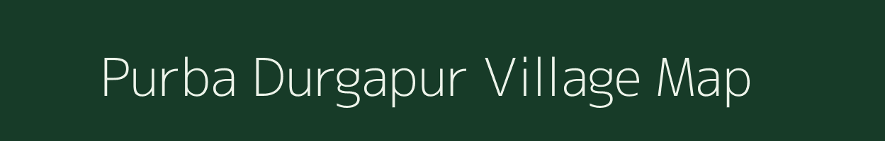 Purba Durgapur village map in West Bengal