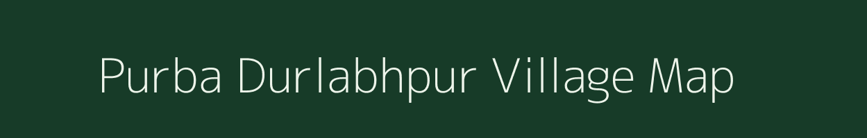 Purba Durlabhpur village map in West Bengal