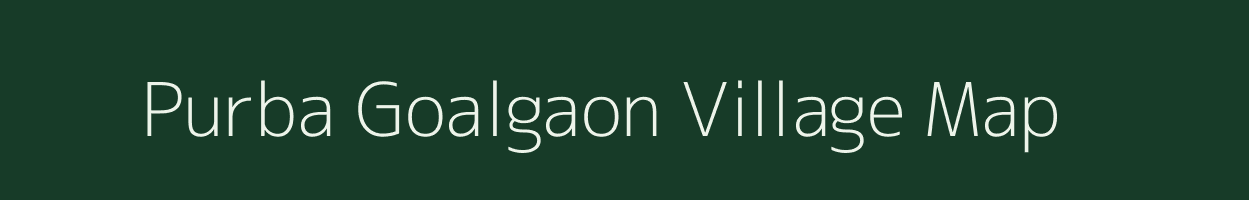 Purba Goalgaon village map in West Bengal