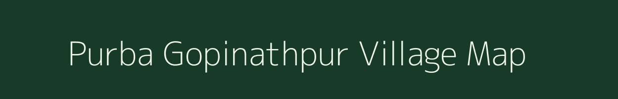 Purba Gopinathpur village map in West Bengal