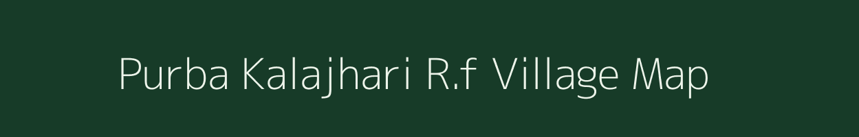 Purba Kalajhari R.f village map in Tripura