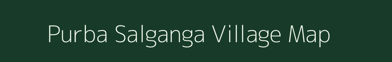 Purba Salganga village map in Assam