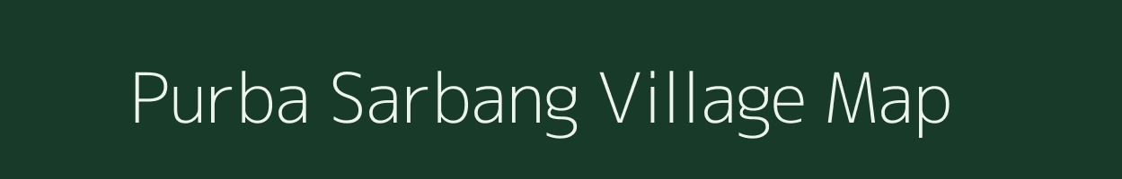 Purba Sarbang village map in Tripura