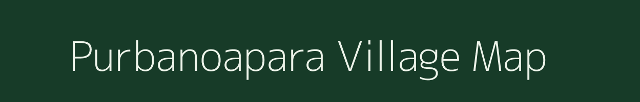 Purbanoapara village map in West Bengal