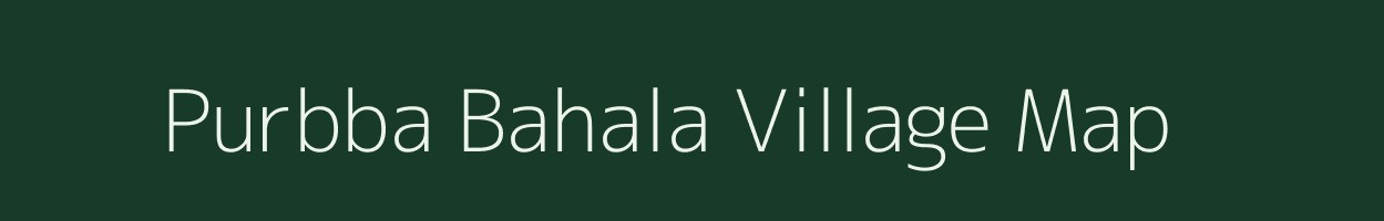 Purbba Bahala village map in West Bengal