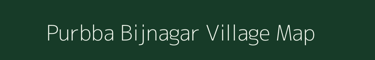Purbba Bijnagar village map in West Bengal