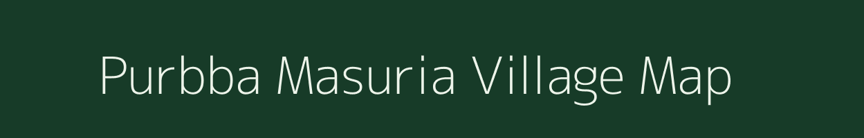 Purbba Masuria village map in West Bengal