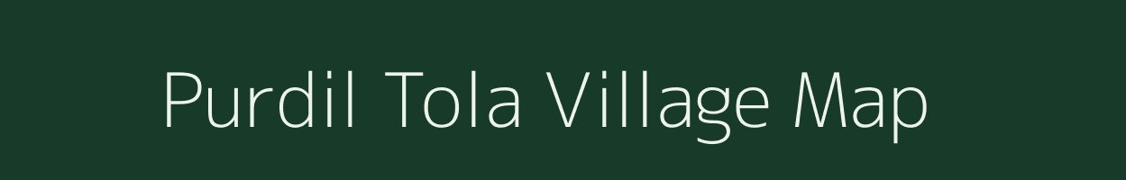 Purdil Tola village map in Bihar