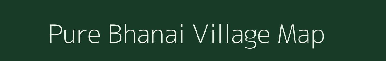 Pure Bhanai village map in Uttar Pradesh