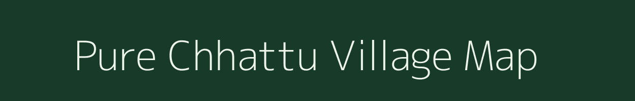 Pure Chhattu village map in Uttar Pradesh