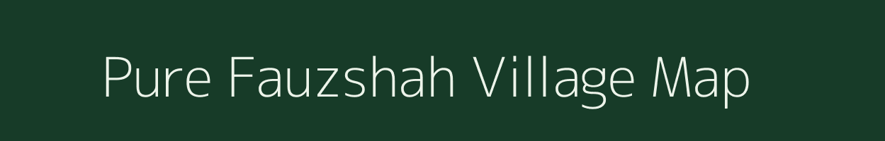 Pure Fauzshah village map in Uttar Pradesh