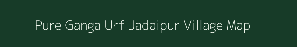 Pure Ganga Urf Jadaipur village map in Uttar Pradesh