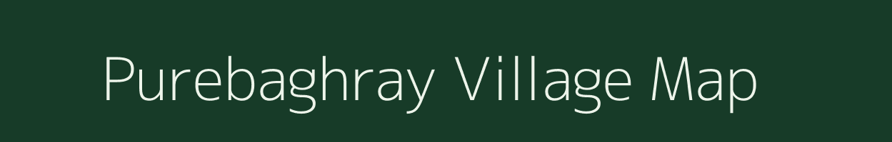 Purebaghray village map in Uttar Pradesh