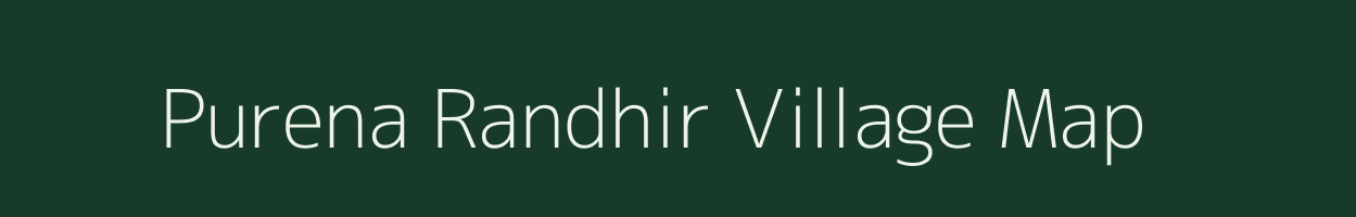 Purena Randhir village map in Madhya Pradesh
