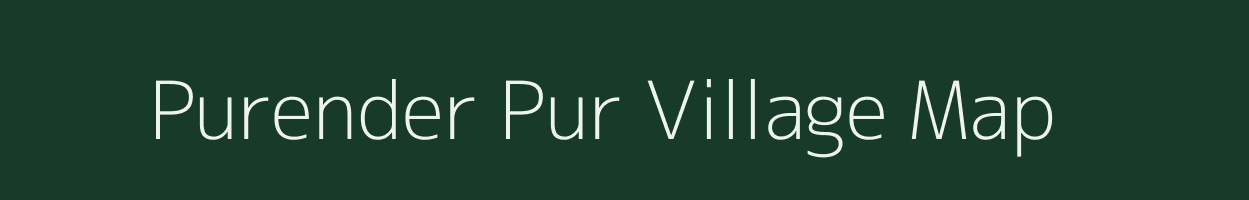 Purender Pur village map in Uttar Pradesh