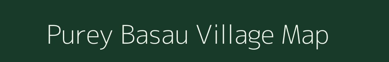 Purey Basau village map in Uttar Pradesh