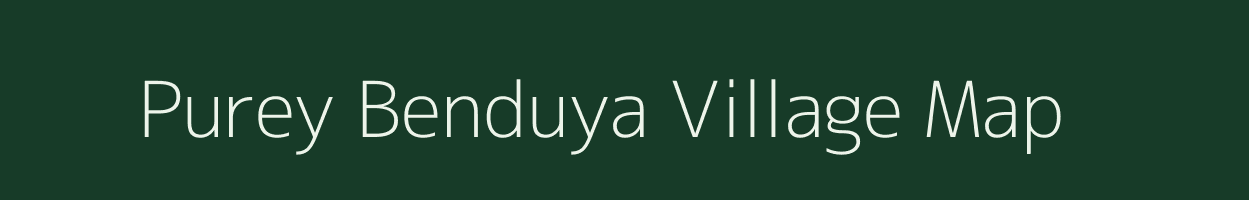 Purey Benduya village map in Uttar Pradesh