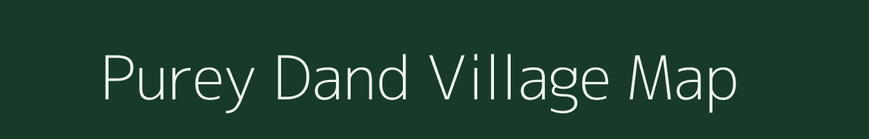 Purey Dand village map in Uttar Pradesh