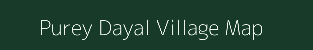 Purey Dayal village map in Uttar Pradesh
