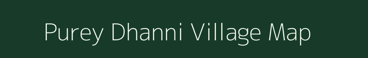 Purey Dhanni village map in Uttar Pradesh