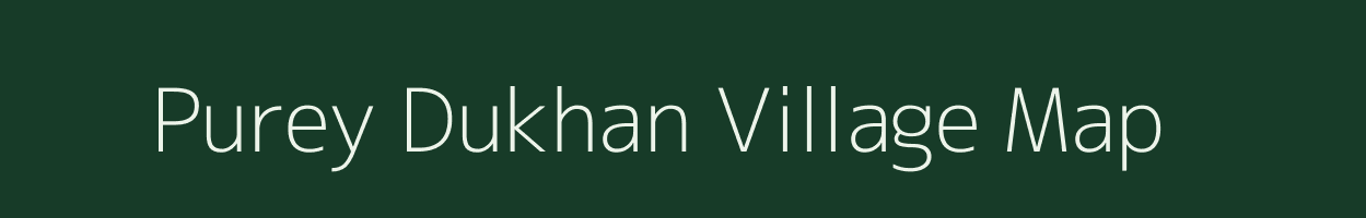 Purey Dukhan village map in Uttar Pradesh