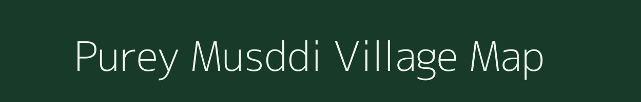 Purey Musddi village map in Uttar Pradesh