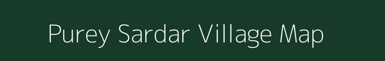 Purey Sardar village map in Uttar Pradesh