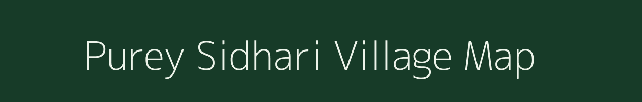 Purey Sidhari village map in Uttar Pradesh