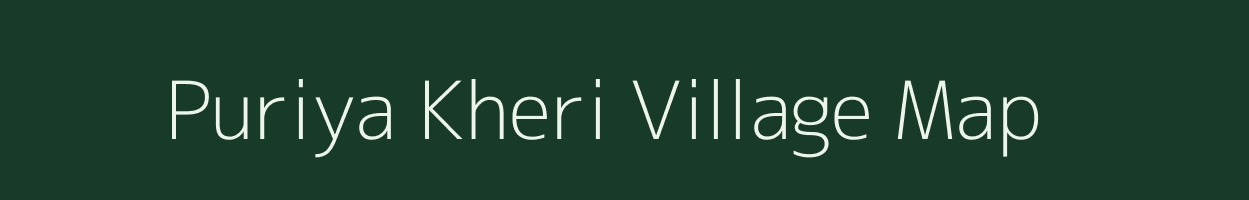 Puriya Kheri village map in Rajasthan