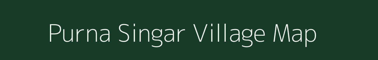 Purna Singar village map in Bihar