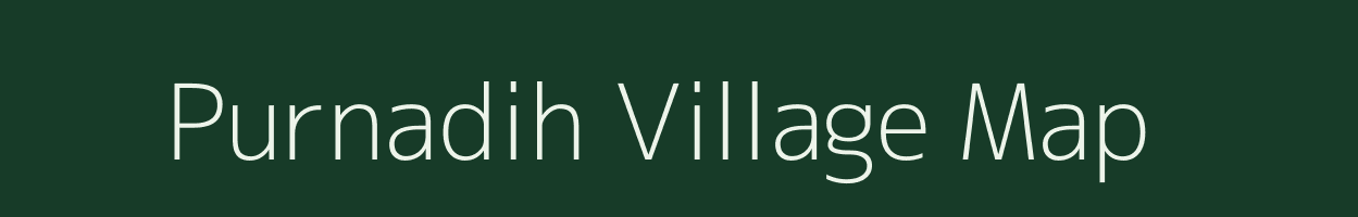 Purnadih village map in Bihar