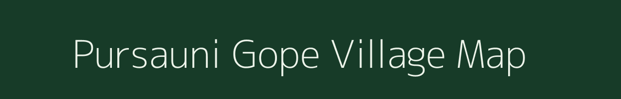 Pursauni Gope village map in Bihar