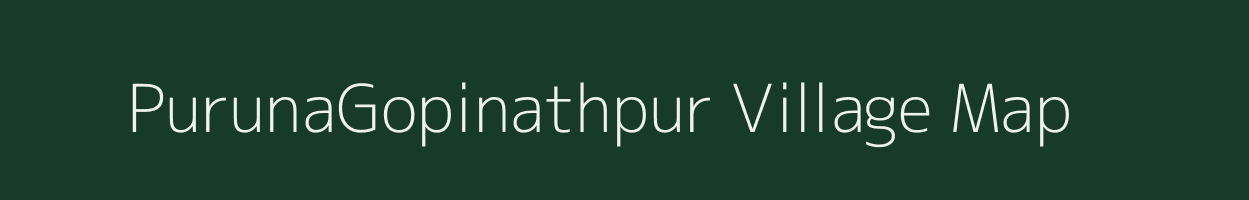 PurunaGopinathpur village map in Odisha