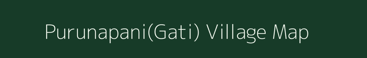 Purunapani(Gati) village map in Odisha