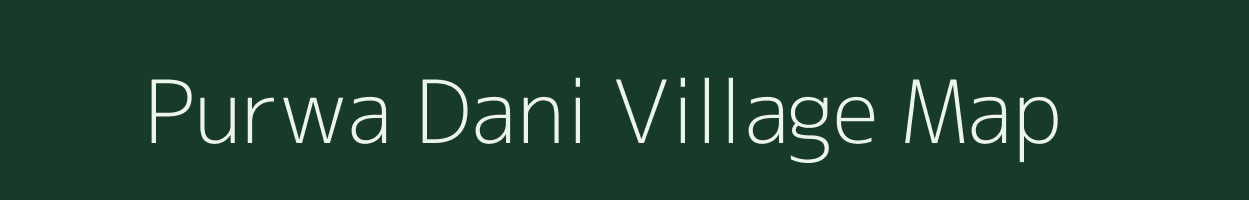 Purwa Dani village map in Uttar Pradesh