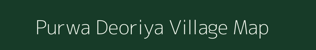 Purwa Deoriya village map in Uttar Pradesh