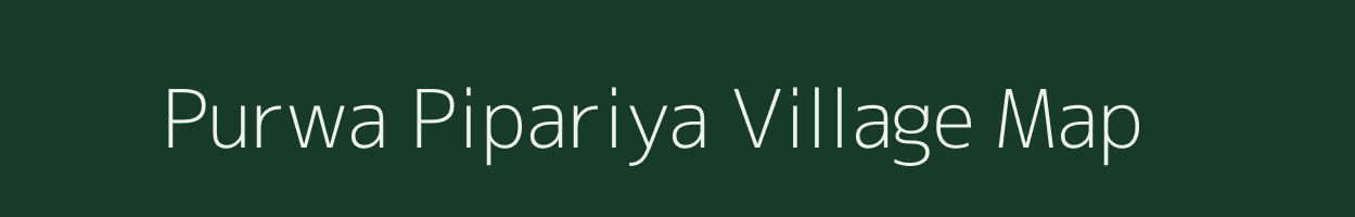Purwa Pipariya village map in Uttar Pradesh