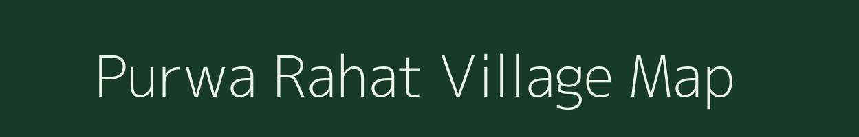 Purwa Rahat village map in Uttar Pradesh