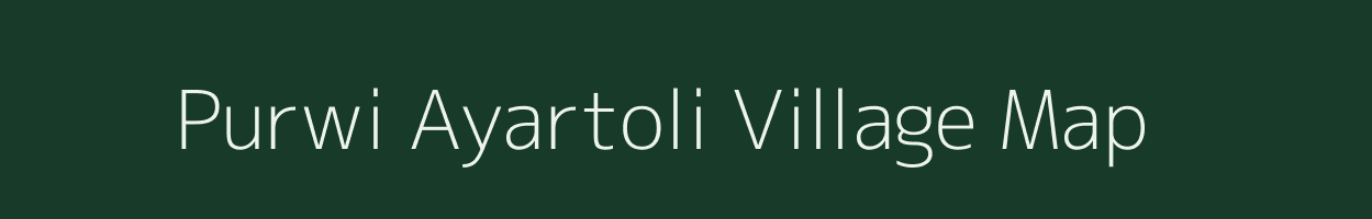 Purwi Ayartoli village map in Uttarakhand