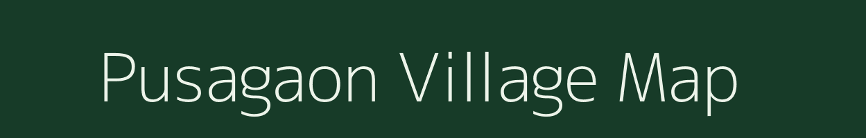 Pusagaon village map in Chhattisgarh