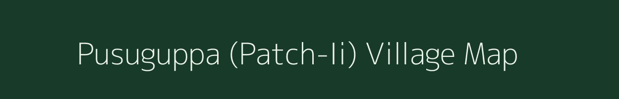 Pusuguppa (Patch-Ii) village map in Andhra Pradesh