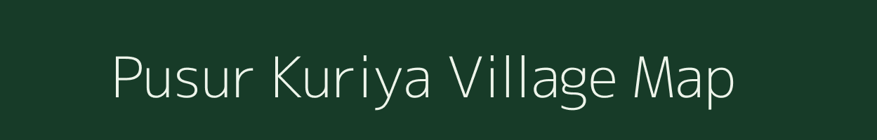 Pusur Kuriya village map in Jharkhand