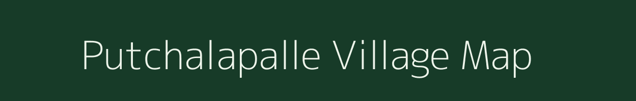 Putchalapalle village map in Andhra Pradesh