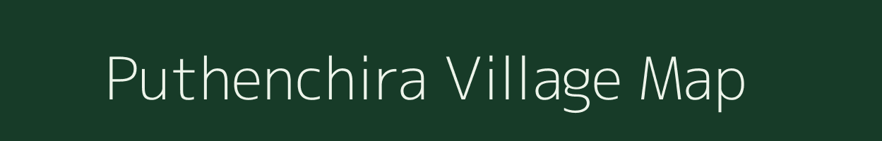 Puthenchira village map in Kerala