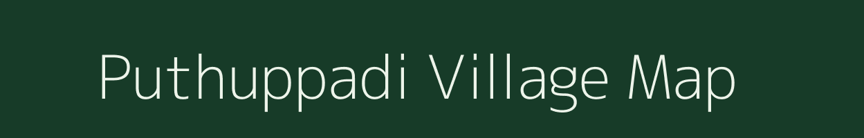 Puthuppadi village map in Kerala