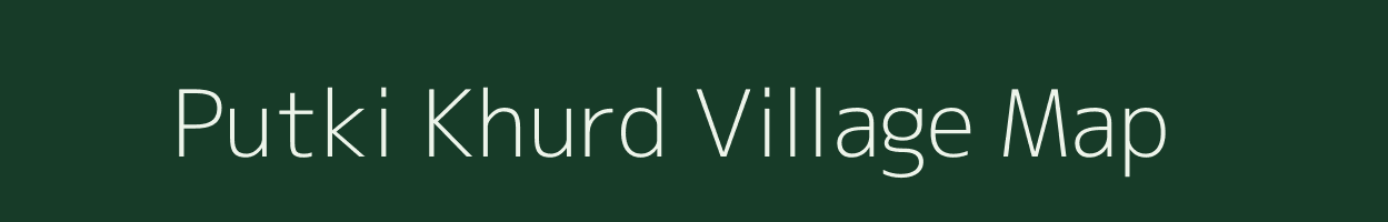 Putki Khurd village map in Chhattisgarh