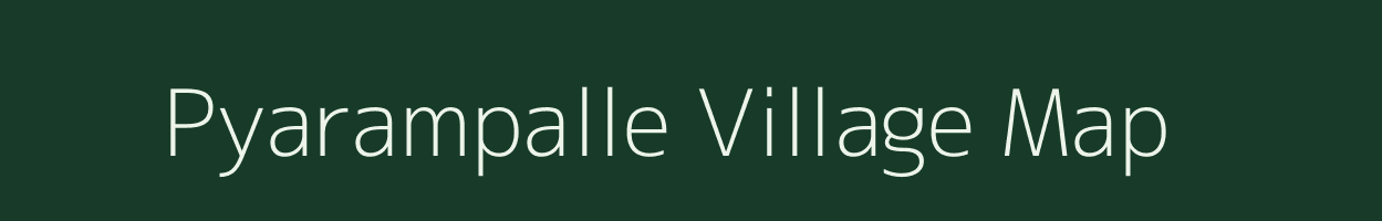 Pyarampalle village map in Andhra Pradesh