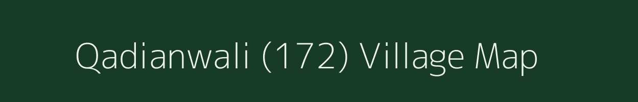 Qadianwali (172) village map in Punjab