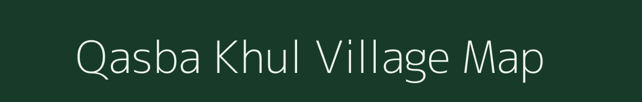 Qasba Khul village map in Jammu & Kashmir