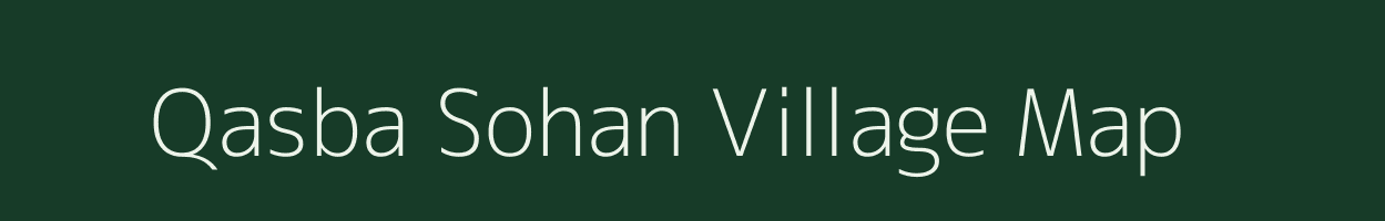 Qasba Sohan village map in Uttar Pradesh